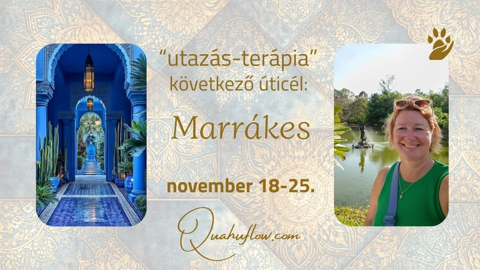 Marrakes - utazás-terápia, Quahuflow